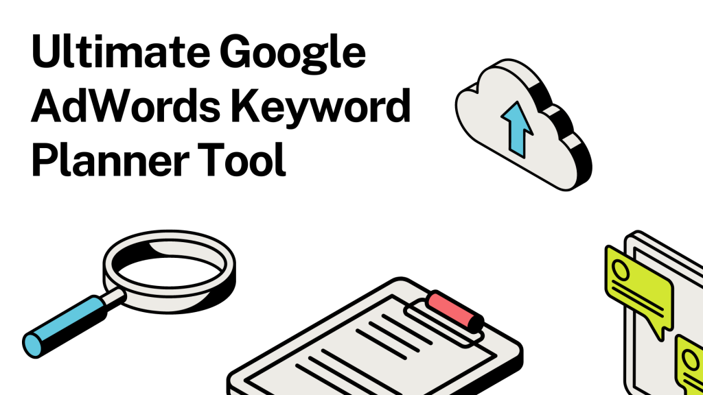 Google AdWords Keyword Planner Tool